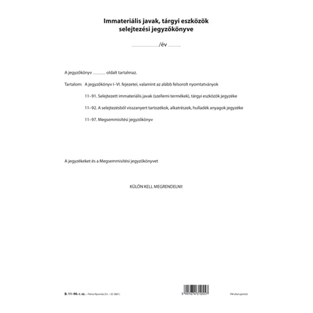 B.11-90 Tárgyi eszköz selejtezési jegyőkönyve