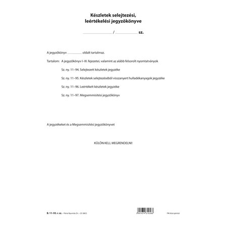 B.11-93 Készletek selejtezési leértékelési jegyzőkönyve 1lap