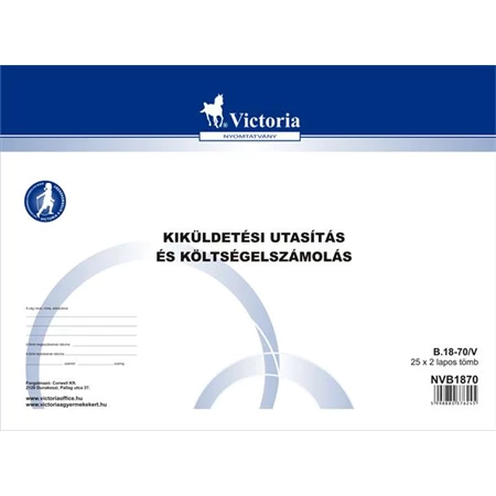 B.18-70 Kiküldetési utasítás és költségelszámolás A/4 VICTORIA, 25x2