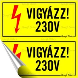 Információs matrica, 10x10 cm, 230 V,  2 db felirattal