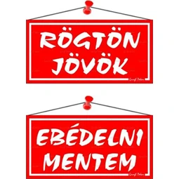 Információs tábla, 20x10,5 cm, kétoldalas, Rögtön jövök/Ebédelni mentem, piros