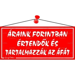 Információs tábla, 22,5x10 cm, Áraink forintban értendők és tartalmazzák az áfát, piros