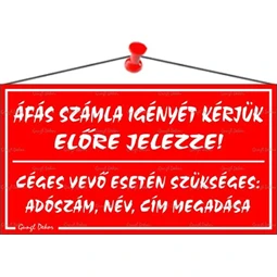 Információs tábla, 22,5x12,5 cm, ÁFÁS számla igényét kérjük előre jelezze!, piros