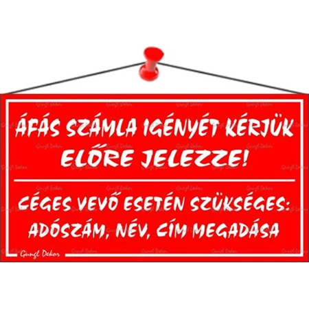 Információs tábla, 22,5x12,5 cm, ÁFÁS számla igényét kérjük előre jelezze!, piros