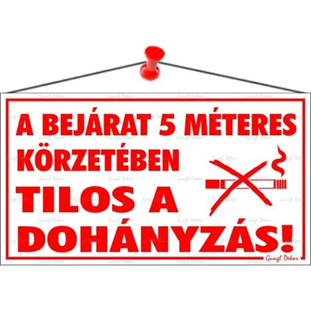 Információs tábla, 22,5x12,5 cm, A bejárat 5 méteres körzetében tilos a dohányzás!