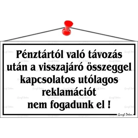 Információs tábla, 22,5x12,5 cm, Pénztártól való távozás után…, fehér