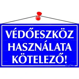 Információs tábla, 22,5x12,5 cm, Védőeszköz használata kötelező!