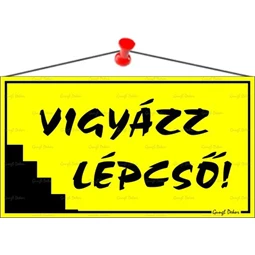 Információs tábla, 22,5x12,5 cm, Vigyázz lépcső!, sárga
