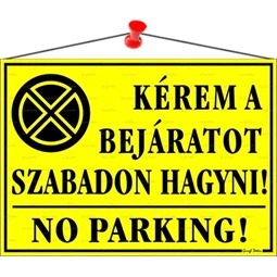 Információs tábla, 35x25 cm, Kérem a bejáratot szabadon hagyni!, sárga